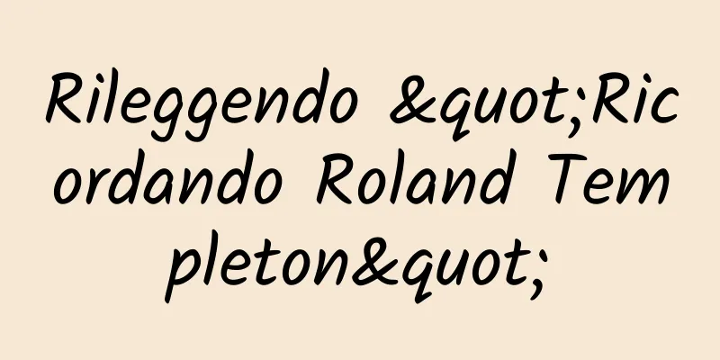 Rileggendo "Ricordando Roland Templeton"