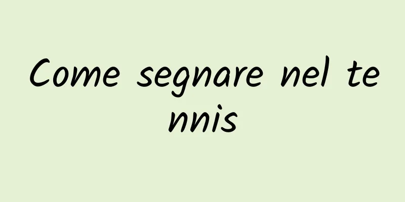 Come segnare nel tennis