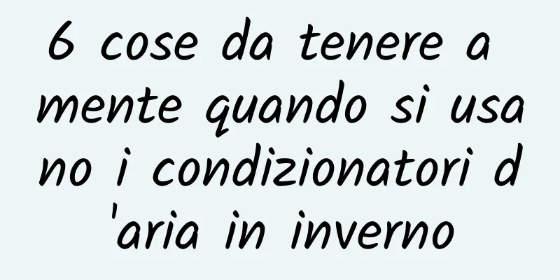 6 cose da tenere a mente quando si usano i condizionatori d'aria in inverno