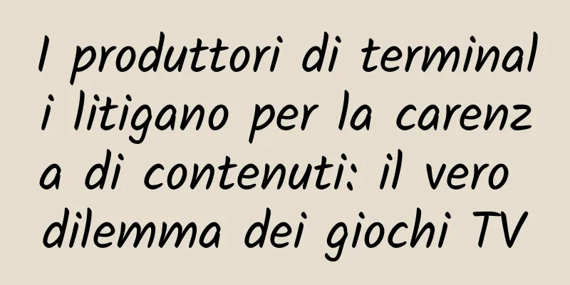 I produttori di terminali litigano per la carenza di contenuti: il vero dilemma dei giochi TV