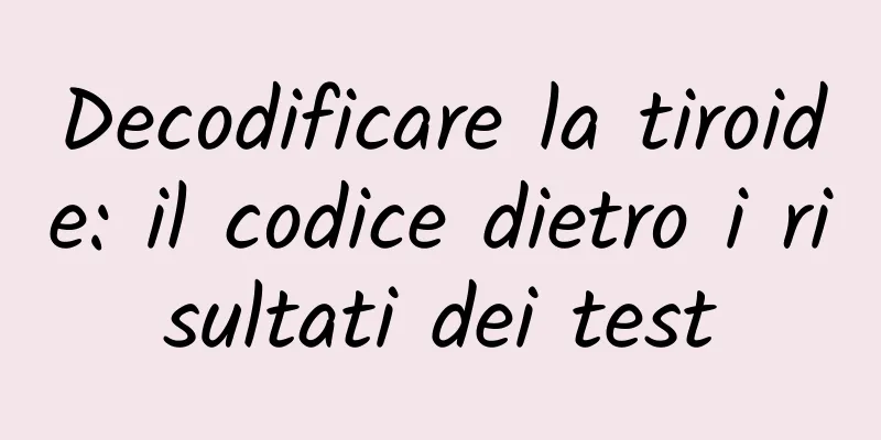 Decodificare la tiroide: il codice dietro i risultati dei test