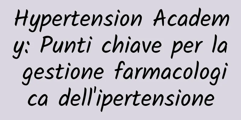 Hypertension Academy: Punti chiave per la gestione farmacologica dell'ipertensione