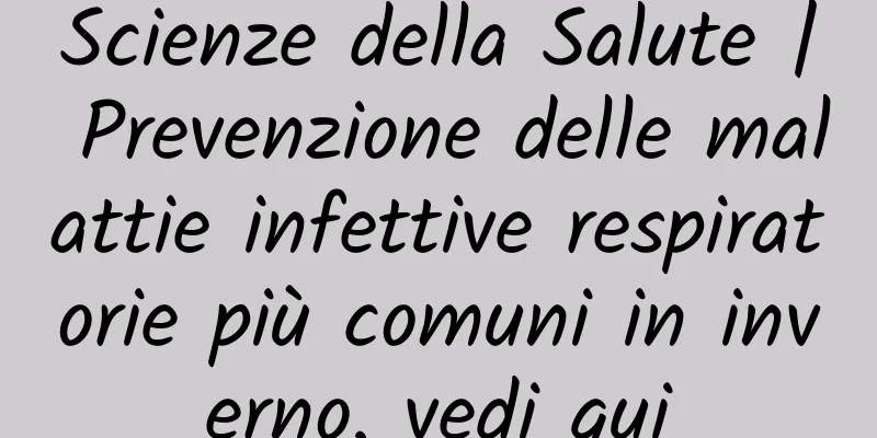 Scienze della Salute | Prevenzione delle malattie infettive respiratorie più comuni in inverno, vedi qui