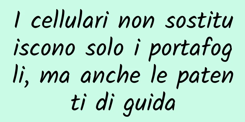 I cellulari non sostituiscono solo i portafogli, ma anche le patenti di guida