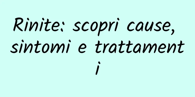 Rinite: scopri cause, sintomi e trattamenti