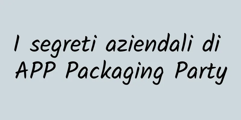 I segreti aziendali di APP Packaging Party