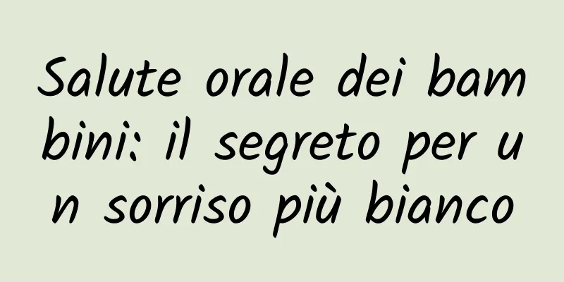 Salute orale dei bambini: il segreto per un sorriso più bianco