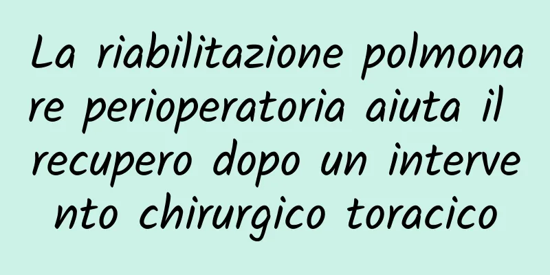 La riabilitazione polmonare perioperatoria aiuta il recupero dopo un intervento chirurgico toracico