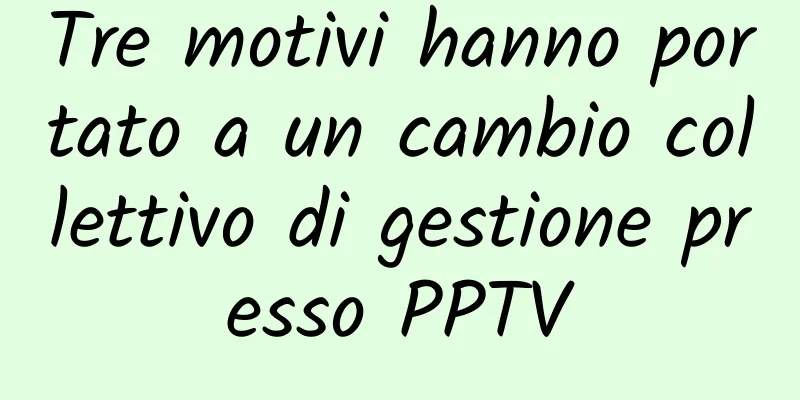 Tre motivi hanno portato a un cambio collettivo di gestione presso PPTV