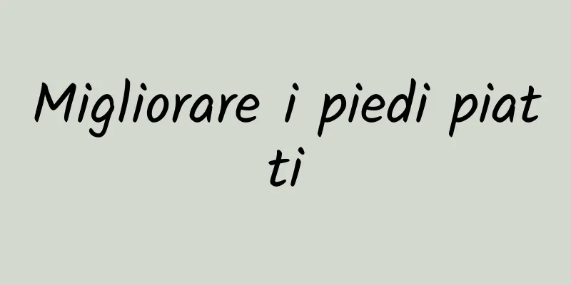 Migliorare i piedi piatti