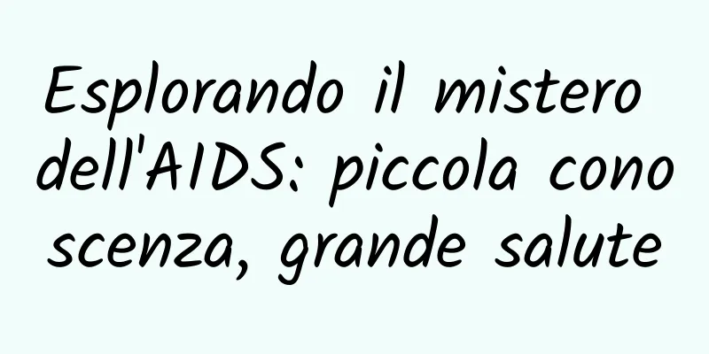 Esplorando il mistero dell'AIDS: piccola conoscenza, grande salute