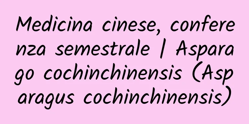 Medicina cinese, conferenza semestrale | Asparago cochinchinensis (Asparagus cochinchinensis)