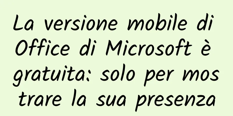 La versione mobile di Office di Microsoft è gratuita: solo per mostrare la sua presenza
