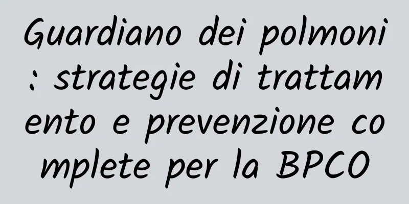 Guardiano dei polmoni: strategie di trattamento e prevenzione complete per la BPCO