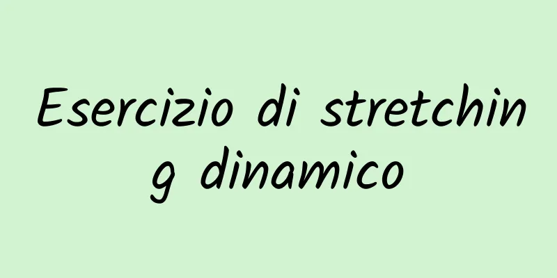 Esercizio di stretching dinamico