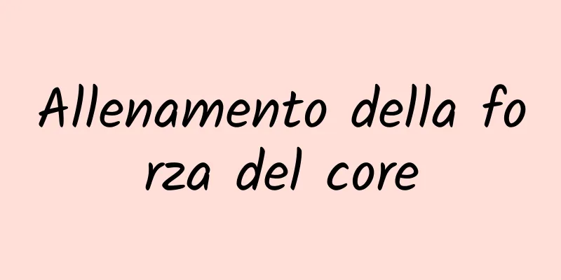 Allenamento della forza del core