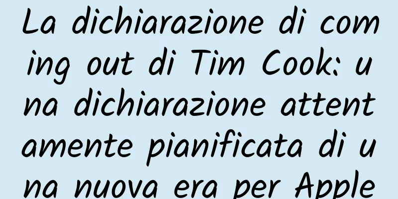 La dichiarazione di coming out di Tim Cook: una dichiarazione attentamente pianificata di una nuova era per Apple