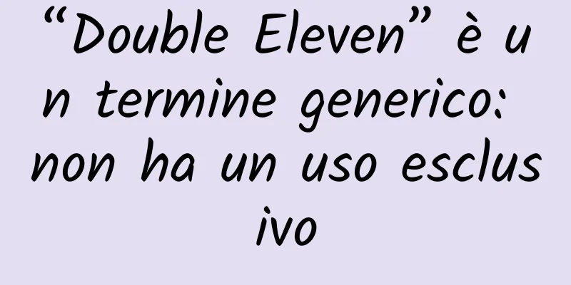 “Double Eleven” è un termine generico: non ha un uso esclusivo
