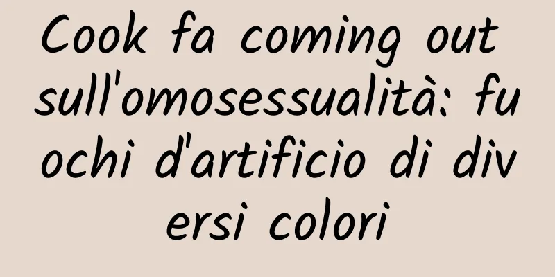 Cook fa coming out sull'omosessualità: fuochi d'artificio di diversi colori