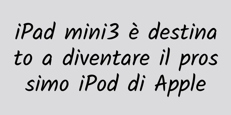 iPad mini3 è destinato a diventare il prossimo iPod di Apple