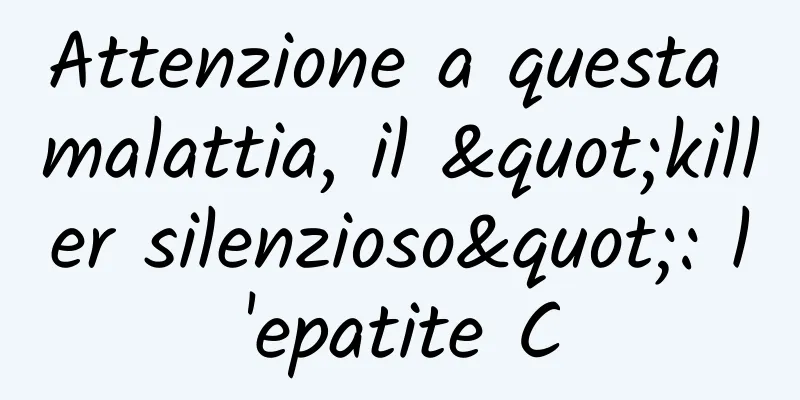 Attenzione a questa malattia, il "killer silenzioso": l'epatite C