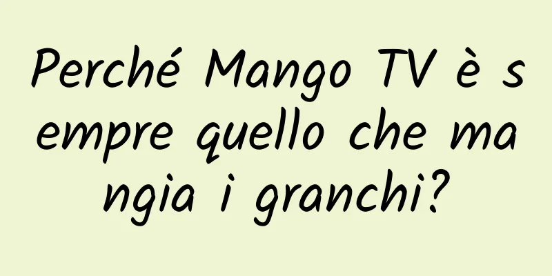 Perché Mango TV è sempre quello che mangia i granchi?