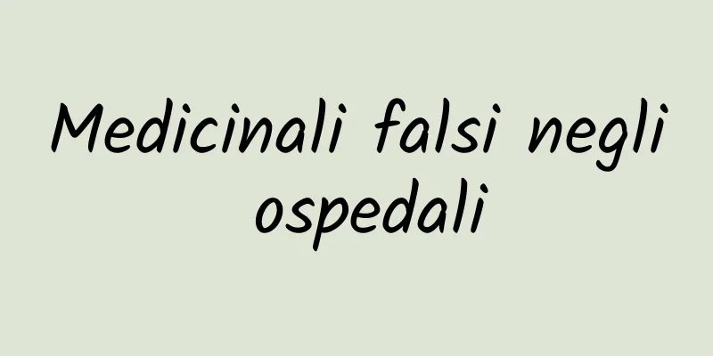 Medicinali falsi negli ospedali