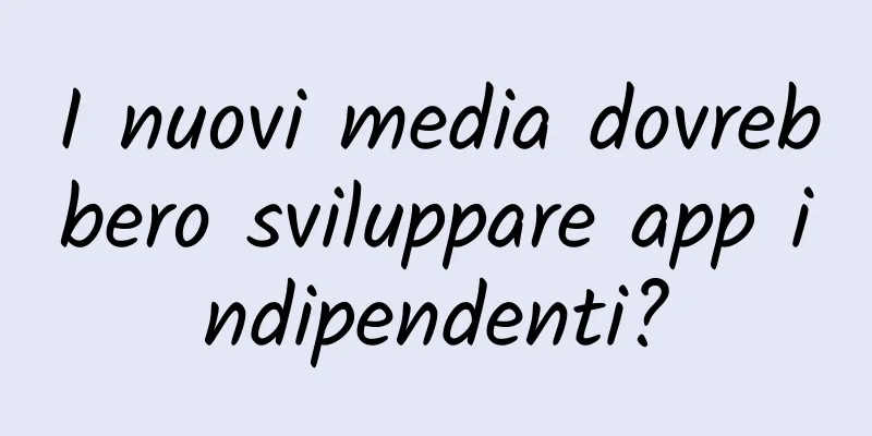 I nuovi media dovrebbero sviluppare app indipendenti?