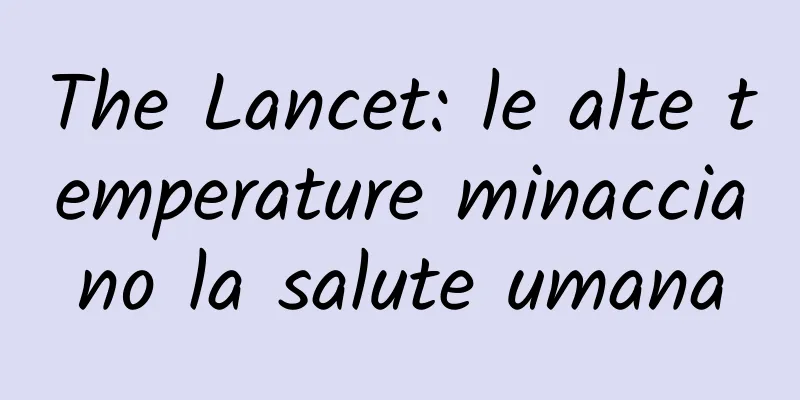 The Lancet: le alte temperature minacciano la salute umana