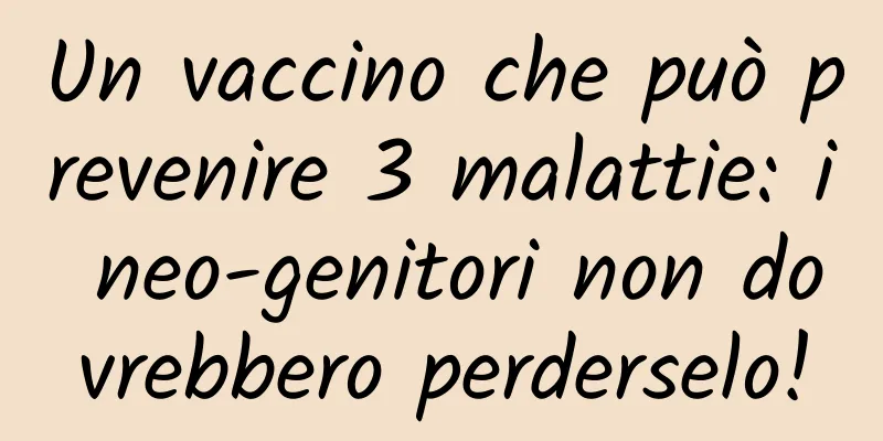 Un vaccino che può prevenire 3 malattie: i neo-genitori non dovrebbero perderselo!