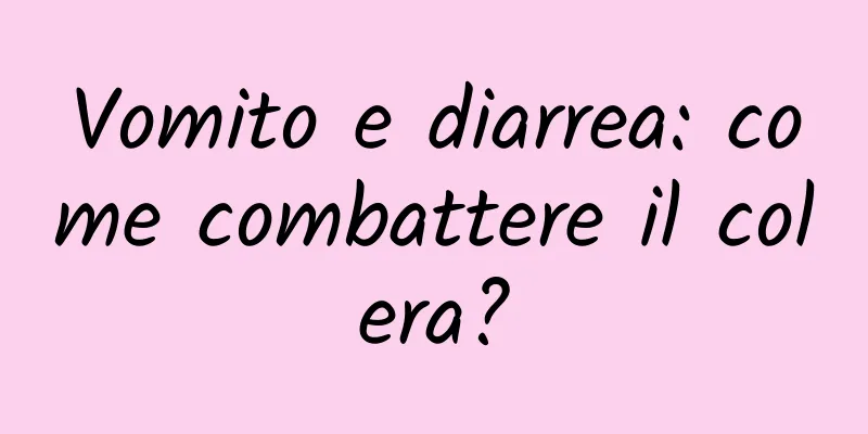 Vomito e diarrea: come combattere il colera?