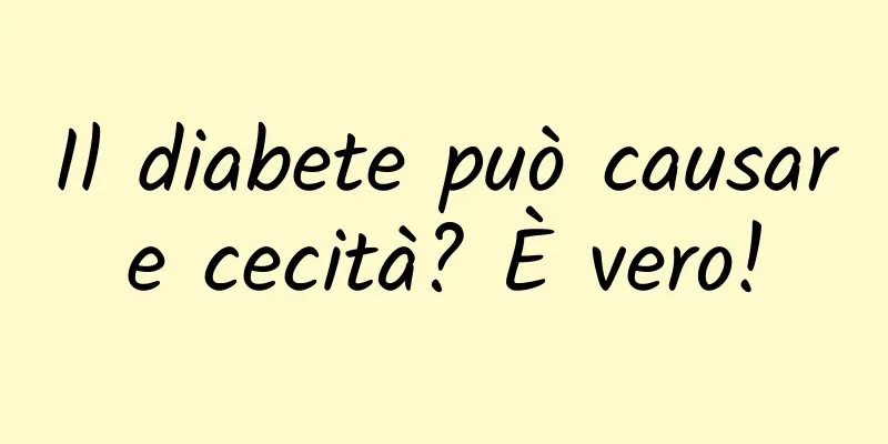 Il diabete può causare cecità? È vero!