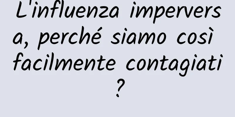 L'influenza imperversa, perché siamo così facilmente contagiati?