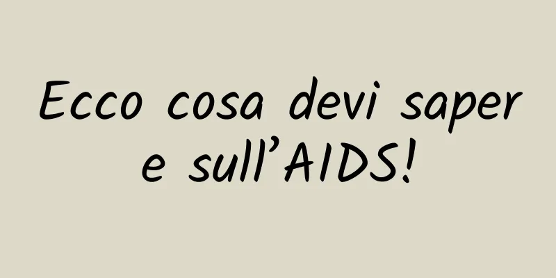 Ecco cosa devi sapere sull’AIDS!