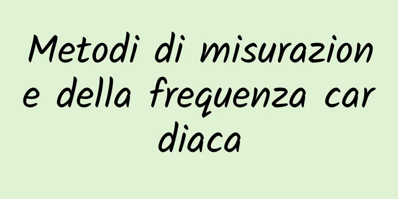 Metodi di misurazione della frequenza cardiaca