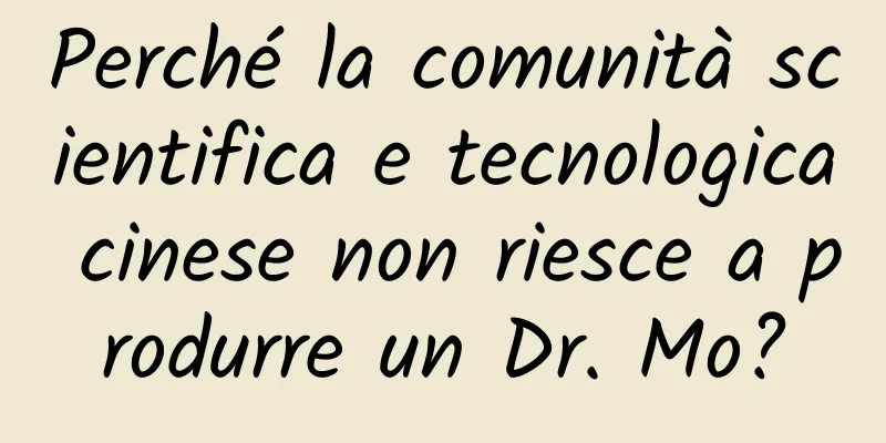 Perché la comunità scientifica e tecnologica cinese non riesce a produrre un Dr. Mo?