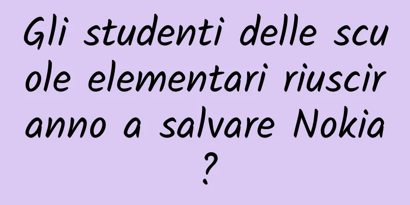 Gli studenti delle scuole elementari riusciranno a salvare Nokia?