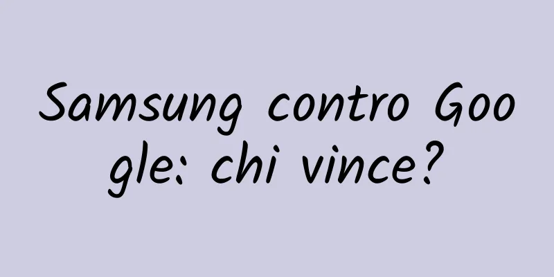 Samsung contro Google: chi vince?