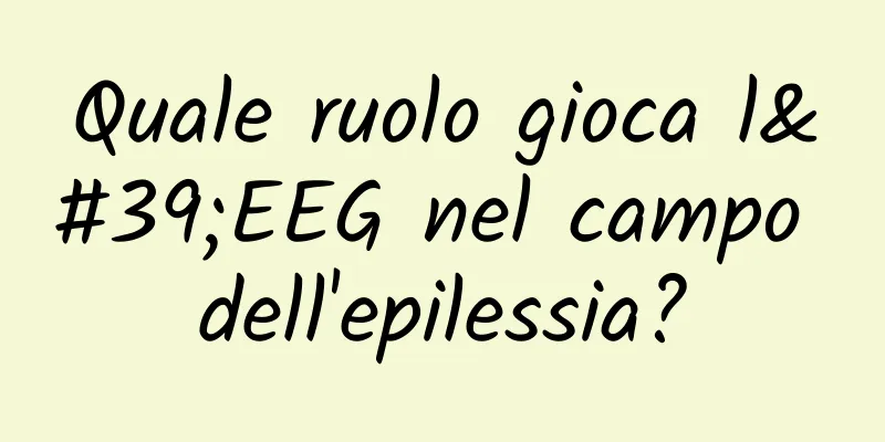 Quale ruolo gioca l'EEG nel campo dell'epilessia?