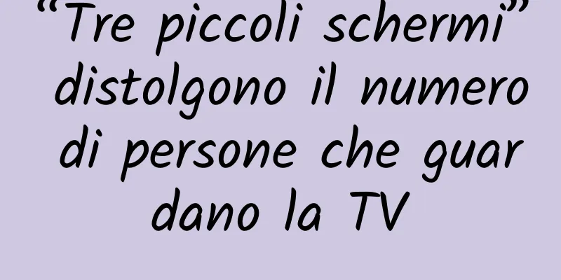 “Tre piccoli schermi” distolgono il numero di persone che guardano la TV