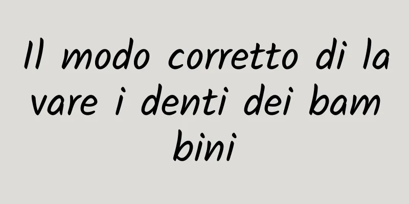 Il modo corretto di lavare i denti dei bambini