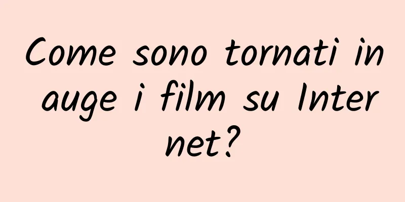 Come sono tornati in auge i film su Internet?