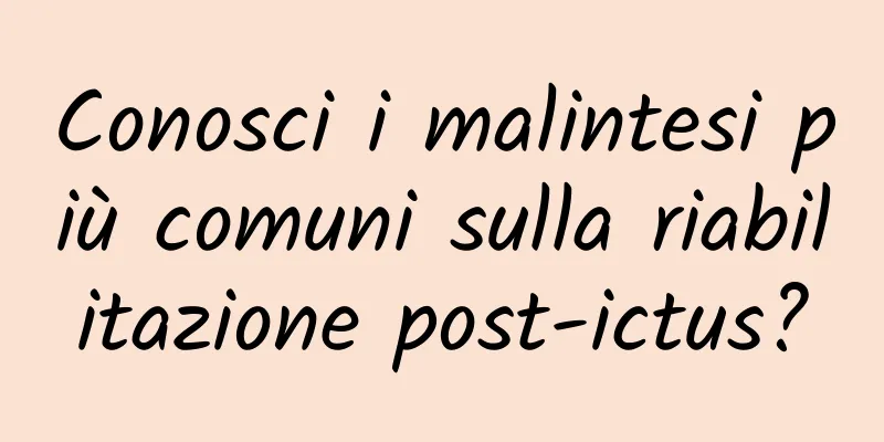 Conosci i malintesi più comuni sulla riabilitazione post-ictus?