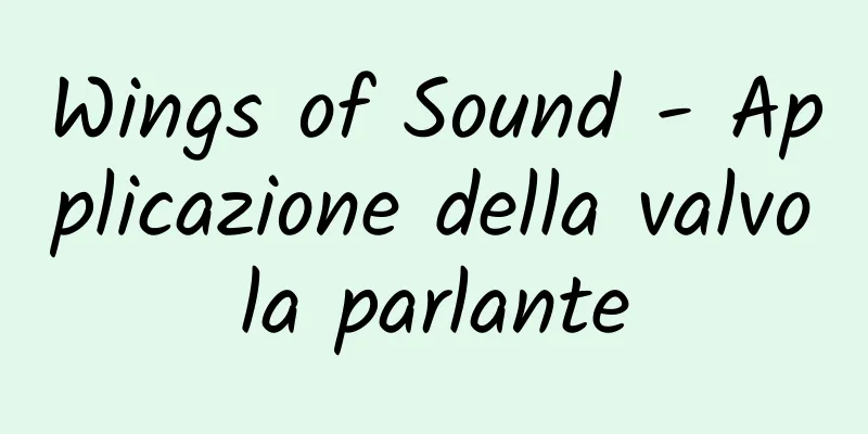 Wings of Sound - Applicazione della valvola parlante