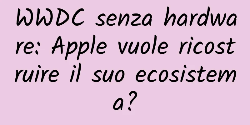 WWDC senza hardware: Apple vuole ricostruire il suo ecosistema?