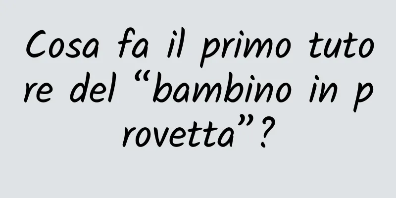 Cosa fa il primo tutore del “bambino in provetta”?