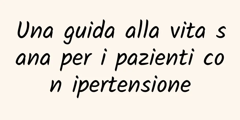 Una guida alla vita sana per i pazienti con ipertensione