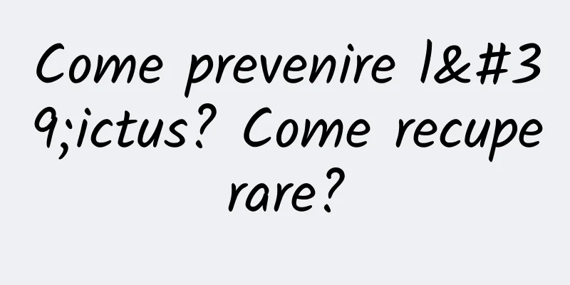 Come prevenire l'ictus? Come recuperare?