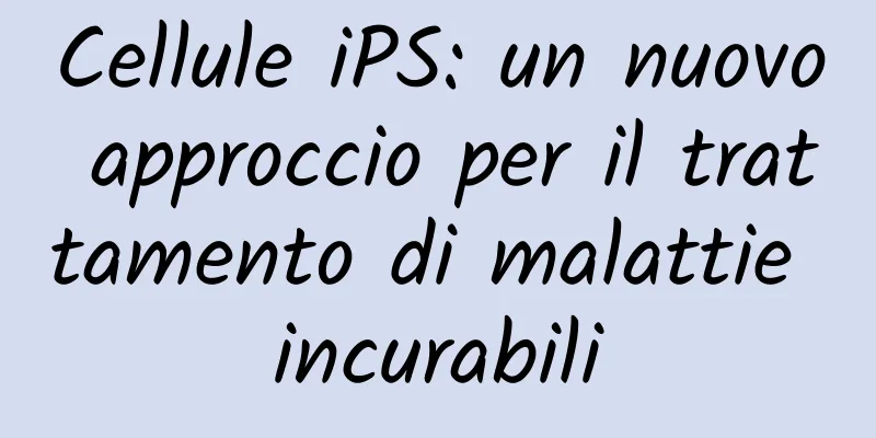 Cellule iPS: un nuovo approccio per il trattamento di malattie incurabili
