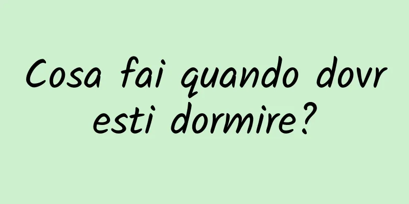 Cosa fai quando dovresti dormire?